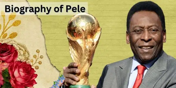 Biography of Pele the legend