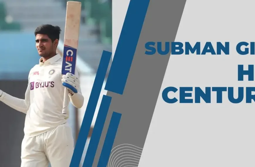Shubman Gill Hit Century