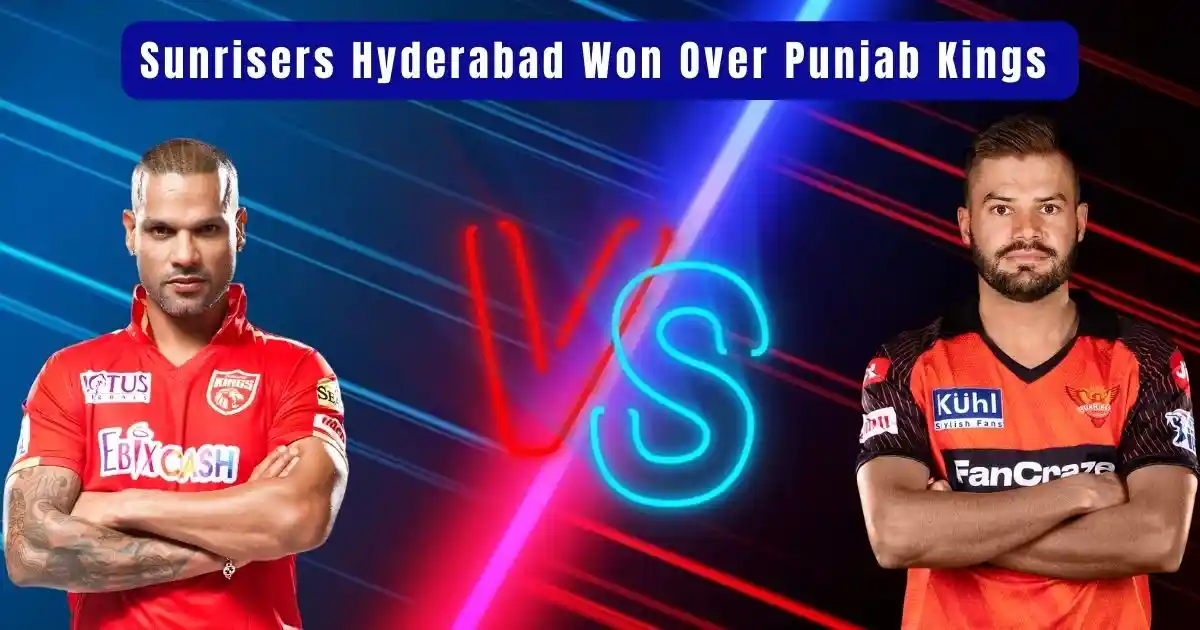 Sunrisers Hyderabad Won Over Punjab Kings