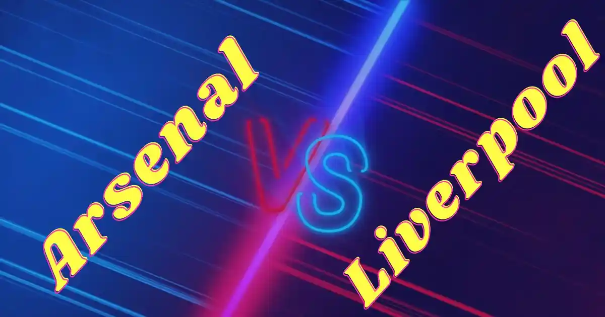 Arsenal vs Liverpool