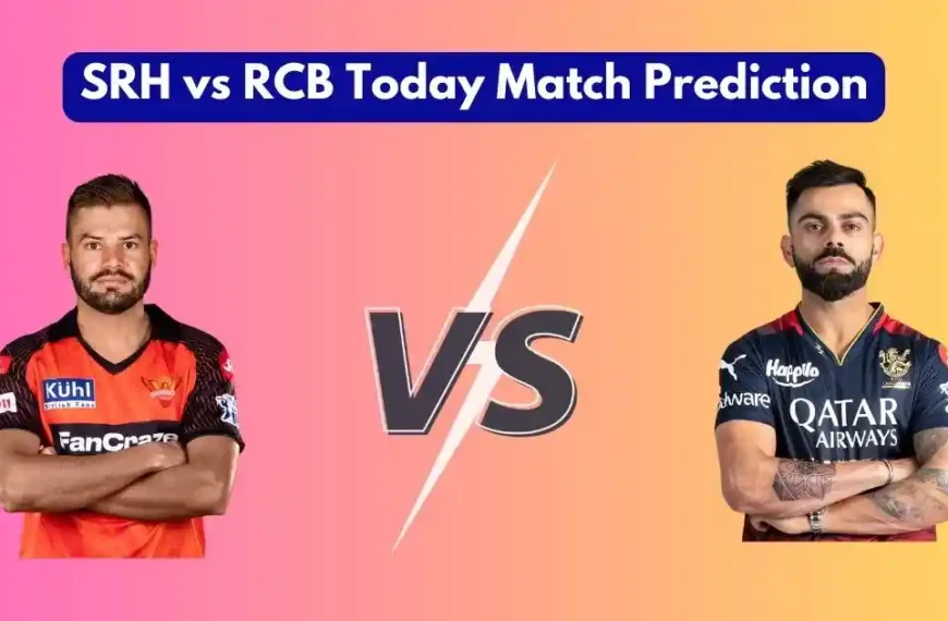SRH vs RCB Today Match Prediction