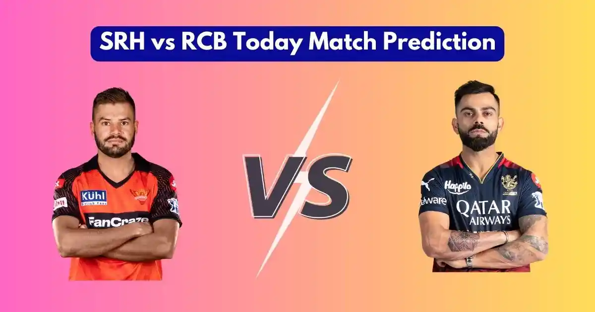 SRH vs RCB Today Match Prediction
