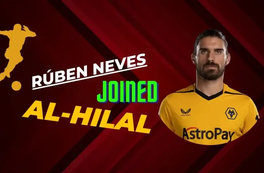 Ruben Neves Joins Al-Hilal