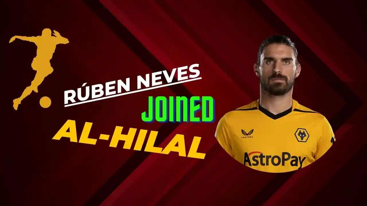 Ruben Neves Joins Al-Hilal