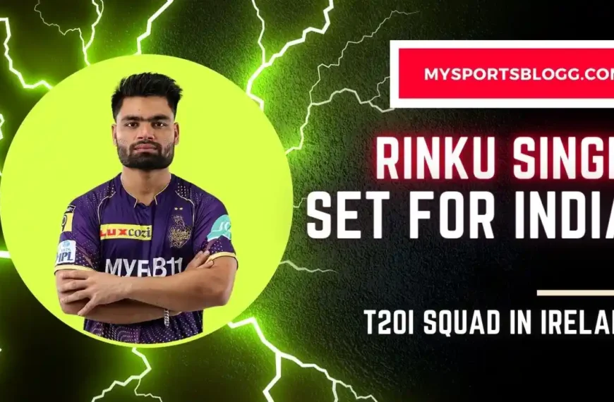 Rinku Singh Set for India T20I Squad in Ireland