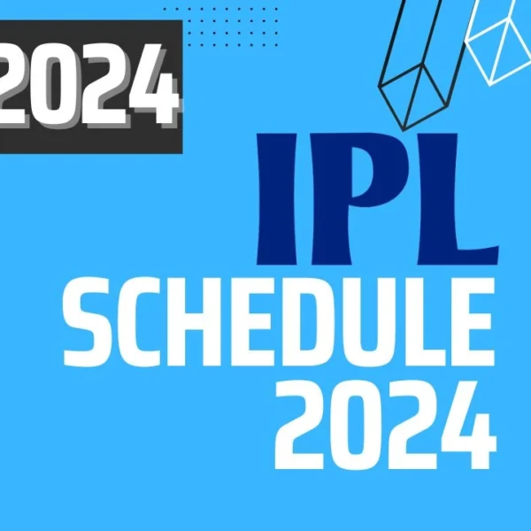 IPL Schedule 2024