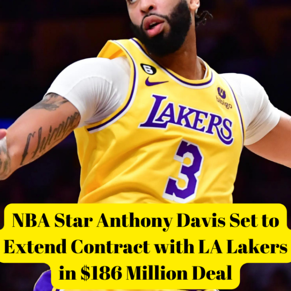 Anthony Davis Signs $186M Extension with LA Lakers