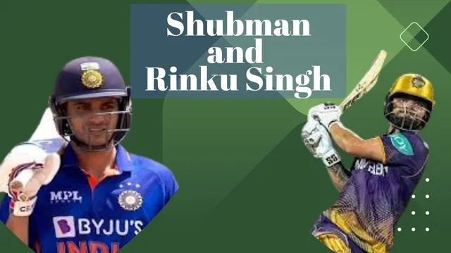 Shubman and Rinku Singh