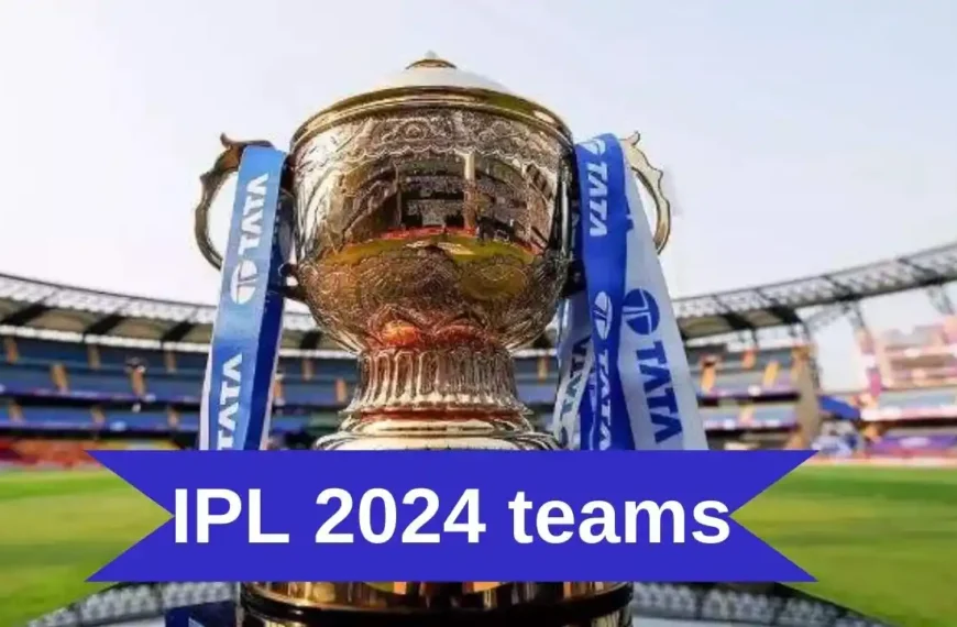 IPL 2024 teams