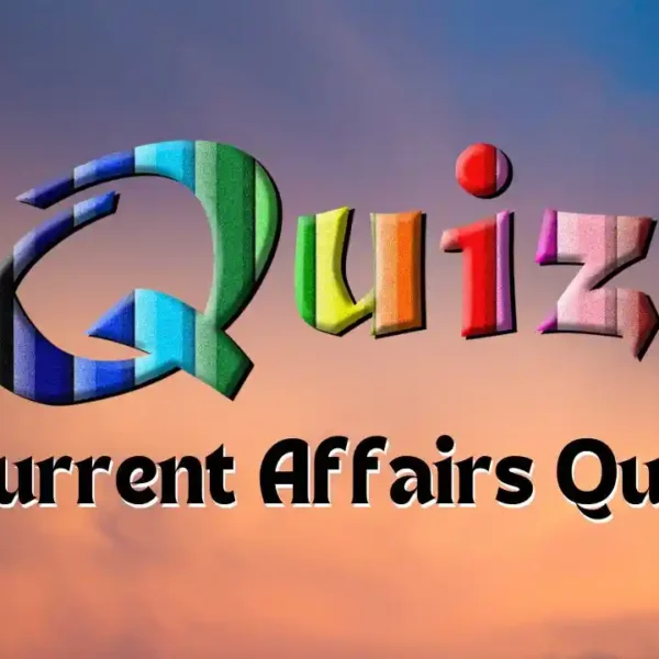Current Affairs Quiz