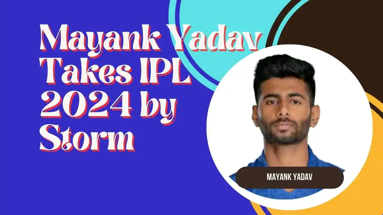Mayank Yadav Takes IPL 2024 by Storm