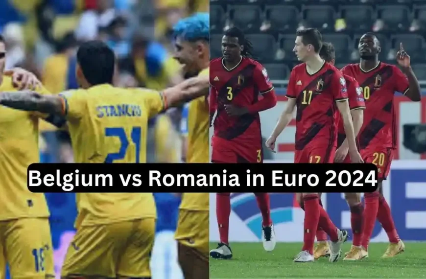 Belgium vs Romania in Euro 2024