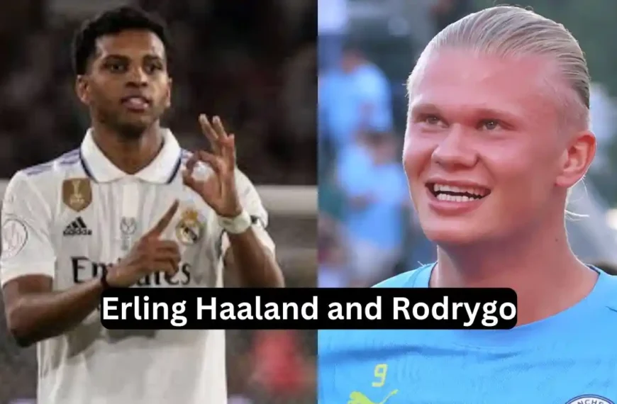 Erling Haaland and Rodrygo