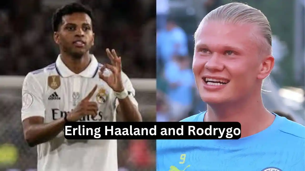 Erling Haaland and Rodrygo