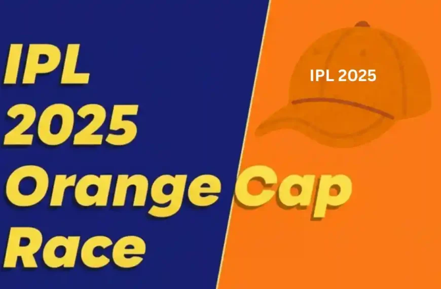 IPL 2025 Orange Cap Race